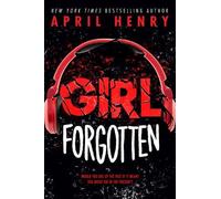April Henry Girl Forgotten (Copertina rigida)