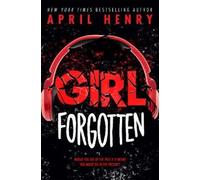 April Henry Girl Forgotten (Tascabile)
