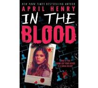 April Henry In the Blood (Tascabile)