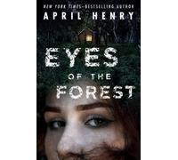 April Henry The Eyes of the Forest (Tascabile)