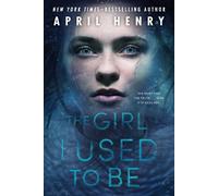 April Henry The Girl I Used to Be (Tascabile)
