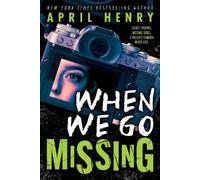 April Henry When We Go Missing (Copertina rigida)
