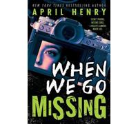 April Henry When We Go Missing (Copertina rigida)