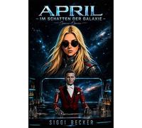 April-Im Schatten der Galaxie: Space-Opera