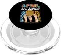 April Is My Birthday Yep The Whole Month Birthday PopSockets PopGrip per MagSafe