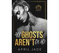 April Jade All Ghosts Aren't Dead: 1 (The Forgotten) (Tascabile)