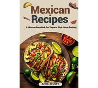 April Kelsey The Best Mexican Recipes (Tascabile) World Cuisines
