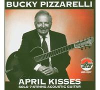 April Kisses by Bucky Pizzarelli (1999-09-14)