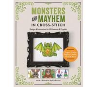 April LaBranche Nicole LaBranche Monsters and Mayhem in Cross-Stitch (Tascabile)