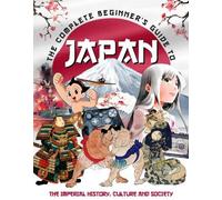 April Madden The Complete Beginner's Guide to Japan (Copertina rigida)