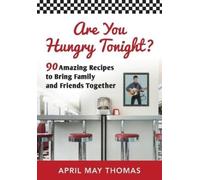 April May Thomas Thomas, April, May Are You Hungry Tonight? (Tascabile)