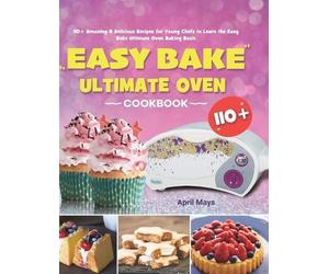 April Mays Easy Bake Ultimate Oven Cookbook (Copertina rigida)