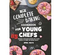 April Mays The Complete Baking Cookbook for Young Chefs (Copertina rigida)