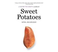 April McGreger Sweet Potatoes (Tascabile) Savor the South Cookbooks