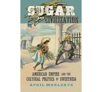 April Merleaux Sugar and Civilization (Tascabile)