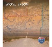 April Moon - Road Trip