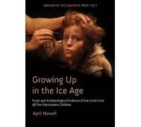 April Nowell Growing Up in the Ice Age (Tascabile)