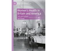 April Patrick Women's Health in Britain and America (Tascabile)