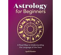 April Pfender Astrology for Beginners (Tascabile)