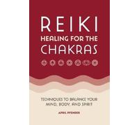 April Pfender Reiki Healing for the Chakras (Tascabile)