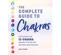 April Pfender The Complete Guide to Chakras (Copertina rigida)