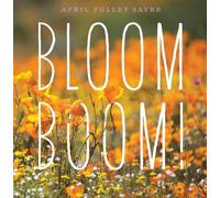 April Pulley Sayre Bloom Boom (Copertina rigida)