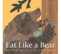 April Pulley Sayre Eat Like a Bear (Copertina rigida)