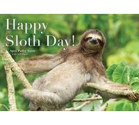 April Pulley Sayre Happy Sloth Day (Copertina rigida)