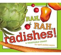 April Pulley Sayre Rah, Rah, Radishes (Copertina rigida)