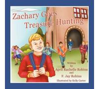 April Robins F. Jay Robins Zachary Goes Treasure Hunting (Tascabile)