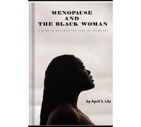 April S Lily Menopause and the Black Woman (Tascabile)