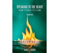 April S Yarber Janice Speaking to the Heart from Flicker to Flame, V (Tascabile)