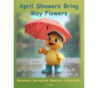 April Showers Bring May Flowers: Marshal's Springtime Weather Adventure