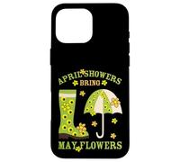 April Showers Bring May Flowers & Rubber Boots For Gardener Custodia per iPhone 16 Pro Max