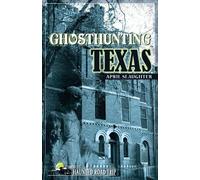 April Slaughter Ghosthunting Texas (Tascabile) America's Haunted Road Trip