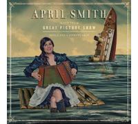 April Smith & The Preat Picture Show - Songs For A Sinking Ship