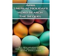 April Unusual Holidays Word Search - The Sequel