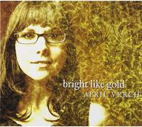 April Verch Bright Like Gold (CD) Album