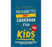 April W Rose Prediabetes Cookbook for Kids (Tascabile)