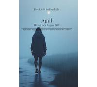 April - Wenn der Regen fällt: Ein stiller Begleiter durch den vierten Monat der Trauer
