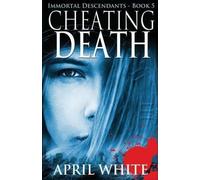 April White Cheating Death (Tascabile) Immortal Descendants