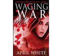 April White Waging War (Tascabile) Immortal Descendants