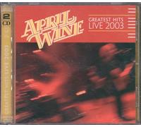 April Wine - Greatest Hits Live