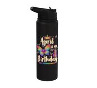 Aprile è il mio mese di compleanno Sì, regalo per tutto il mese per una ragazza Stainless Steel Insulated Water Bottle