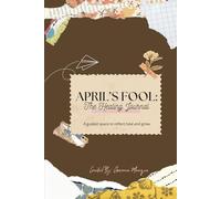 April's Fool: The Healing Journal