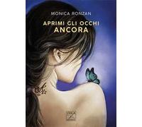 Aprimi gli occhi ancora