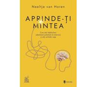 Aprinde-ti mintea - Neeltje Van Horen, Editie in limba romana