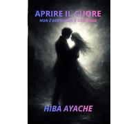 Aprire il cuore: Non è debolezza, è coraggio