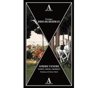 Aprire Venere. Nudità, sogno, crudeltà