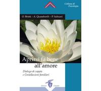 Aprirsi fa bene all'amore. Dialogo di coppia e costellazioni familiari